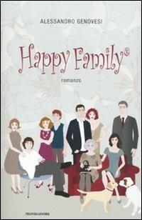 Happy Family - Alessandro Genovesi - Libro Mondadori 2010 | Libraccio.it