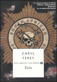 Zulu - Caryl Férey - Libro Mondadori 2010, Piccola biblioteca oscar | Libraccio.it
