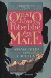 Questo libro potrebbe farvi male