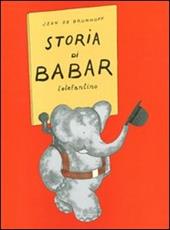 Storia di Babar l'elefantino. Ediz. illustrata