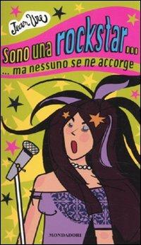 Sono una rockstar... Ma nessuno se ne accorge - Jean Ure - Libro Mondadori 2010, Ragazzine | Libraccio.it