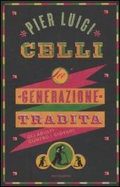 La generazione tradita. Gli adulti contro i giovani