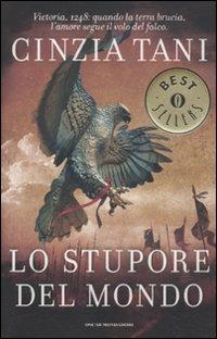Lo stupore del mondo - Cinzia Tani - Libro Mondadori 2010, Oscar bestsellers | Libraccio.it