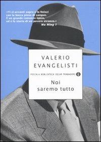 Noi saremo tutto - Valerio Evangelisti - Libro Mondadori 2010, Piccola biblioteca oscar | Libraccio.it