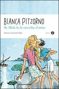 Re Mida ha le orecchie d'asino - Bianca Pitzorno - Libro Mondadori 2010, Oscar junior | Libraccio.it