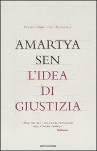 L' idea di giustizia - Amartya K. Sen - Libro Mondadori 2010, Saggi | Libraccio.it