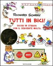 Tutti in bici! Sicuri in strada con il sergente Multa. Vol. 1