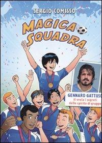 Magico Mondiale - Sergio Comisso, Mauro Marchesi - Libro Mondadori 2010, Manuali Mondadori | Libraccio.it