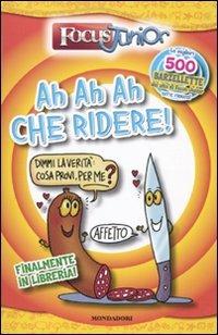 Focus junior. Ah ah ah che ridere!  - Libro Mondadori 2010 | Libraccio.it