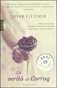 La verità di Corrag - Susan Fletcher - Libro Mondadori 2010, Oscar bestsellers emozioni | Libraccio.it