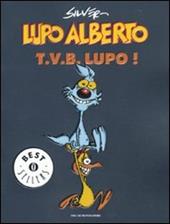 Lupo Alberto. T.v.b. lupo!. Vol. 1