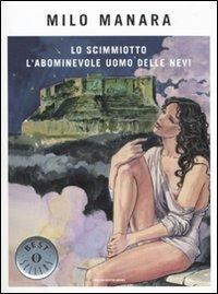 Lo scimmiotto-L'abominevole uomo delle nevi - Milo Manara - Libro Mondadori 2010, Oscar bestsellers | Libraccio.it