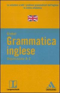 Langenscheidt. Grammatica inglese. Organizzata A-Z  - Libro Mondadori 2010, Dizionari Global | Libraccio.it