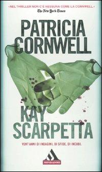 Kay Scarpetta - Patricia D. Cornwell - Libro Mondadori 2010, I miti | Libraccio.it