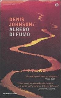 Albero di fumo - Denis Johnson - Libro Mondadori 2010, Oscar contemporanea | Libraccio.it