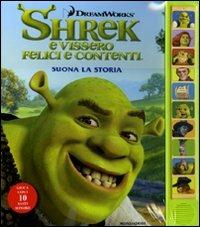 Shrek e vissero felici e contenti. Suona la storia. Ediz. illustrata  - Libro Mondadori 2010, Libri attivi cinema | Libraccio.it