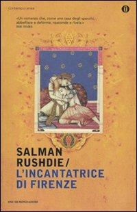 L'incantatrice di Firenze - Salman Rushdie - Libro Mondadori 2010, Oscar contemporanea | Libraccio.it