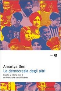 La democrazia degli altri - Amartya K. Sen - Libro Mondadori 2010, Oscar saggi | Libraccio.it