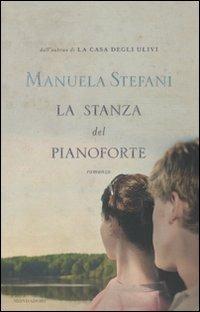 La stanza del pianoforte - Manuela Stefani - Libro Mondadori 2010, Omnibus | Libraccio.it