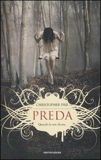 Preda - Christopher Pike - Libro Mondadori 2010, Chrysalide | Libraccio.it