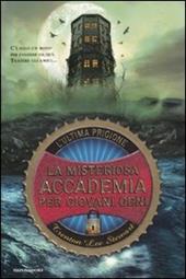 L' ultima prigione. La misteriosa accademia per giovani geni