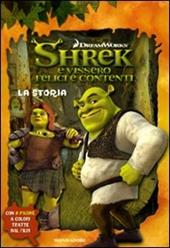 Shrek e vissero felici e contenti. La storia