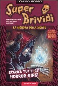 La signora della morte - Johnny Rosso - Libro Mondadori 2010, Super brividi | Libraccio.it