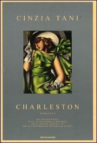 Charleston - Cinzia Tani - Libro Mondadori 2010, Omnibus | Libraccio.it
