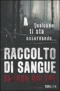 Raccolto di sangue - Sharon Bolton - Libro Mondadori 2011, Omnibus | Libraccio.it