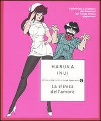 La clinica dell'amore - Haruka Inui - Libro Mondadori 2010, Piccola biblioteca oscar | Libraccio.it