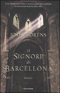 Il signore di Barcellona - José Lloréns - Libro Mondadori 2010, Omnibus stranieri | Libraccio.it