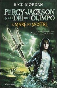 Il mare dei mostri. Percy Jackson e gli dei dell'Olimpo - Rick Riordan - Libro Mondadori 2010, I Grandi | Libraccio.it