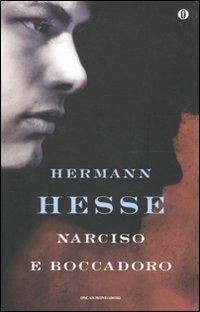 Narciso e Boccadoro - Hermann Hesse - Libro Mondadori 2010, Oscar | Libraccio.it