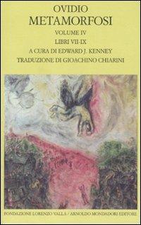Metamorfosi. Testo latino a fronte. Vol. 4: Libri VII-IX. - P. Nasone Ovidio - Libro Mondadori 2011, Scrittori greci e latini | Libraccio.it