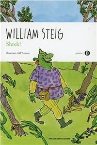 Shrek! - William Steig - Libro Mondadori 2010, Oscar junior | Libraccio.it