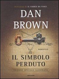 Il simbolo perduto. Ediz. illustrata - Dan Brown - Libro Mondadori 2010, Omnibus | Libraccio.it