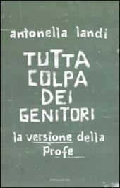 Tutta colpa dei genitori. La versione della profe