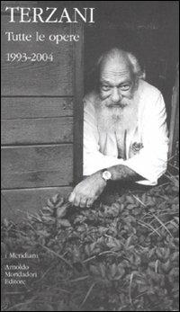 Tutte le opere. Vol. 2: 1993-2004. - Tiziano Terzani - Libro Mondadori 2011, I Meridiani | Libraccio.it