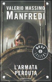 L' armata perduta - Valerio Massimo Manfredi - Libro Mondadori 2011, Oscar bestsellers | Libraccio.it