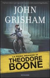 La prima indagine di Theodore Boone  - John Grisham Libro - Libraccio.it