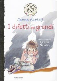 I difetti dei grandi. Ediz. illustrata - Janna Carioli - Libro Mondadori 2011, I sassolini a colori. Oro | Libraccio.it