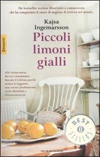 Piccoli limoni gialli - Kajsa Ingemarsson - Libro Mondadori 2011, Oscar bestsellers emozioni | Libraccio.it
