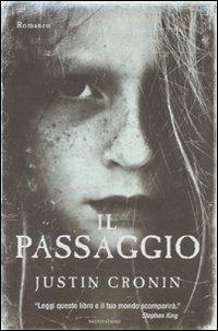 Il passaggio - Justin Cronin - Libro Mondadori 2011, Omnibus | Libraccio.it
