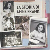La storia di Anne Frank - Menno Metselaar, Ruud Van der Rol - Libro Mondadori 2011 | Libraccio.it