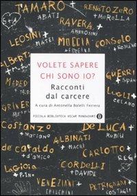 Volete sapere chi sono io? Racconti dal carcere  - Libro Mondadori 2011, Piccola biblioteca oscar | Libraccio.it