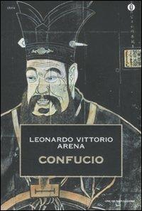 Confucio - Leonardo V. Arena - Libro Mondadori 2011, Oscar storia | Libraccio.it