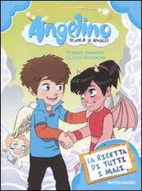 La ricetta di tutti i mali. Angelino. Vol. 3 - Stefano Ambrosio, Claudio Sciarrone - Libro Mondadori 2011, Personaggi | Libraccio.it