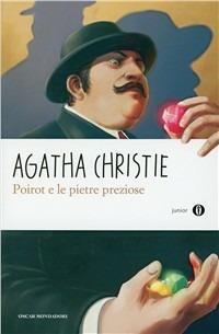 Poirot e le pietre preziose - Agatha Christie - Libro Mondadori 2011, Oscar junior | Libraccio.it