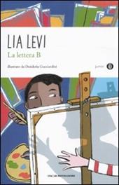 La lettera B. I sei mesi che hanno sconvolto la mia vita