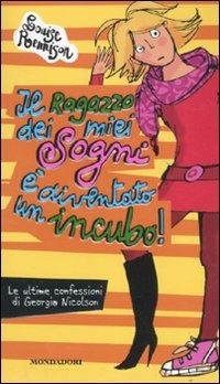 Il ragazzo dei miei sogni è diventato un incubo! - Louise Rennison - Libro Mondadori 2011, Ragazzine | Libraccio.it